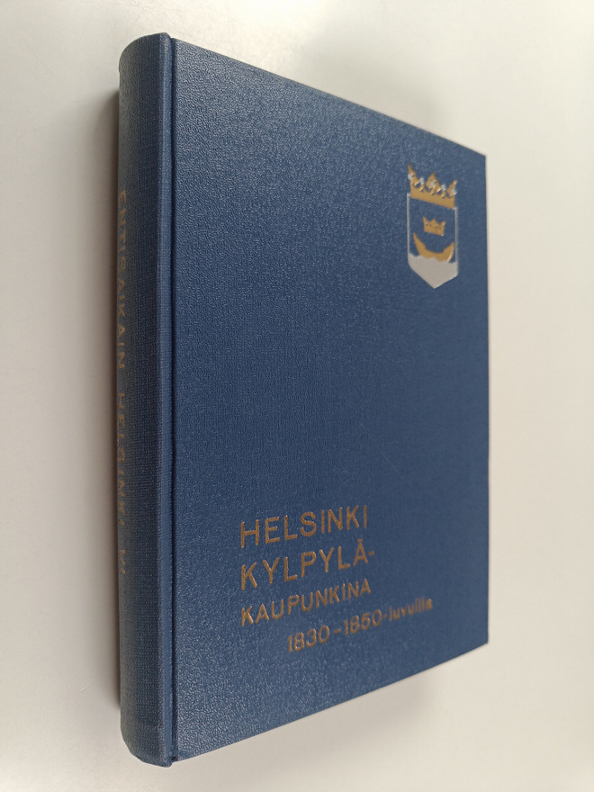 Päiviö Tommila : Helsinki kylpyläkaupunkina 1830-1850-luv...