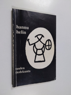 Hannu Helin : Tuulen tiedekunta : Runoja