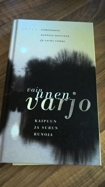 Hannele Koivunen - Laura Virkki : Vain unen varjo