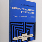 T. I. Wuorenrinne : Eurooppalainen puhetaito vuosituhante... - pikkukuva 1