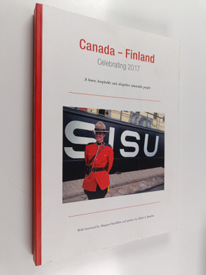Canada - Finland : Celebrating 2017 - A brave, hospitable...