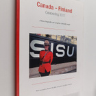 Canada - Finland : Celebrating 2017 - A brave, hospitable... - pikkukuva 1