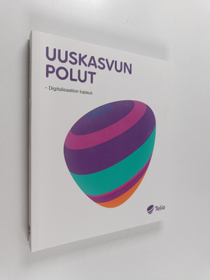 Jari Manninen : Uuskasvun polut : digitalisaation lupaus