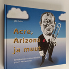 Olli Helen : Acre, Arizona ja muut : tamperelaisia viihte... - pikkukuva 1