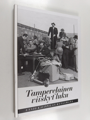 Ensio Kauppila : Tamperelainen viiskyt'luku