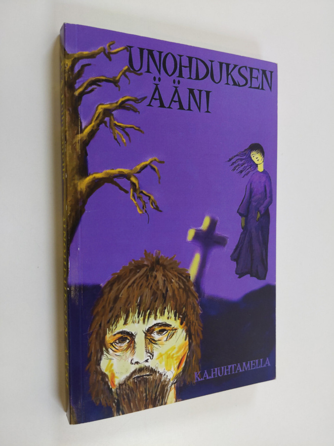 K. A. Huhtamella : Unohduksen ääni : romaani