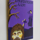K. A. Huhtamella : Unohduksen ääni : romaani - pikkukuva 1