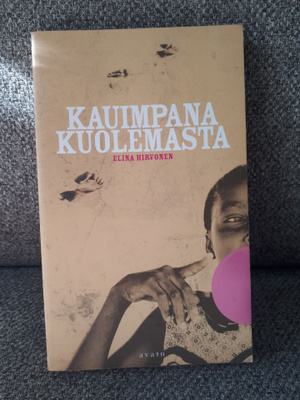 Elina Hirvonen: Kauimpana kuolemasta -pokkari-