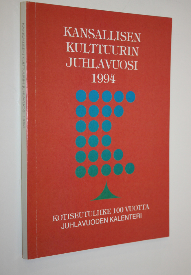 Kansallisen kulttuurin juhlavuosi 1994 : Kotiseutuliike 1...
