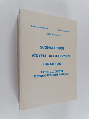 Timo Rauhaniemi : Suomalaisten vinyyli- ja CD-levyjen hin...
