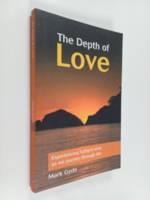 Mark Gyde : The Depth of Love - Experiencing Father's Lov...