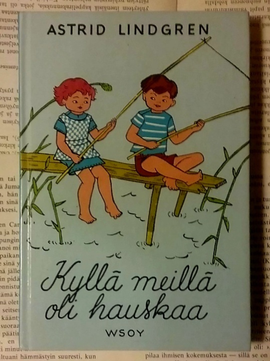 Astrid Lindgren - Kyllä meillä oli hauskaa (sid.)