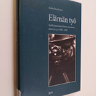 Marko Paavilainen : Elämän työ : teollisuusneuvos Hannu A... - pikkukuva 1