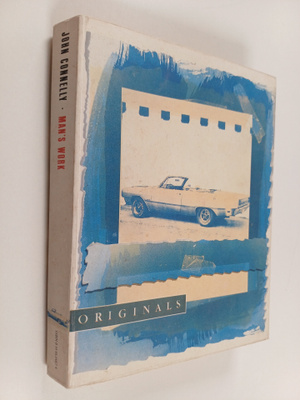 John Connelly : Man's Work