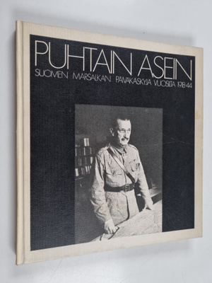 Einari Kaskimies ym. : Puhtain asein - Suomen marsalkan p...