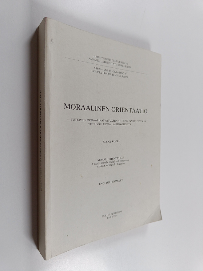 Leena Kurki : Moraalinen orientaatio : tutkimus moraalika...