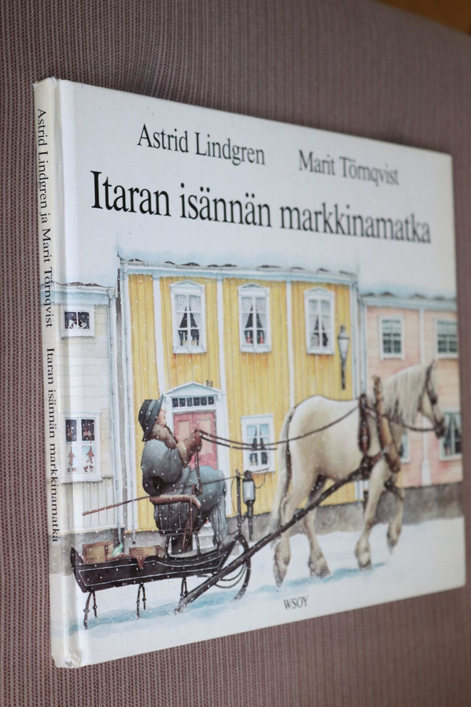 Astrid Lindgren : Itaran isännän markkinamatka (1.p. )