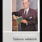 Kupiainen, Unto : Taiteen salakieli - pikkukuva 1