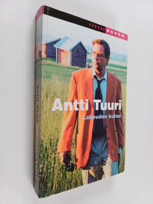 Antti Tuuri : Lakeuden kutsu