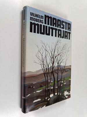 Vilhelm Moberg : Maastamuuttajat 1