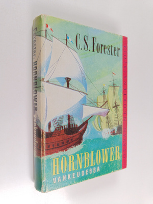 C. S. Forester : Hornblower vankeudessa