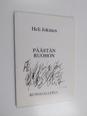 Heli Jokinen : Päästän ruohon (signeerattu, tekijän omiste)
