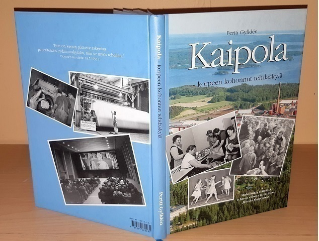Pertti Gyllden : Kaipola, korpeen kohonnut tehdaskylä