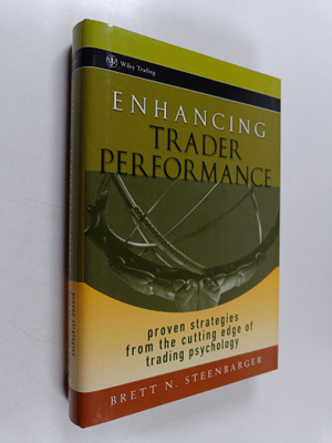 Brett N. Steenbarger : Enhancing Trader Performance - Pro...