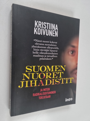 Kristiina Koivunen : Suomen nuoret jihadistit - Suomen nu...
