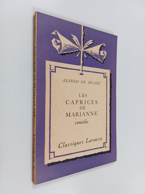 Alfred de Musset : Les Caprices de Marianne - Comedie