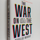 Douglas Murray : The war on the west : How to prevail in ... - pikkukuva 1