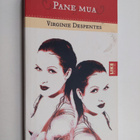 Virginie Despentes : Pane mua - pikkukuva 1