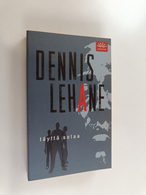 Dennis Lehane : Täyttä sotaa