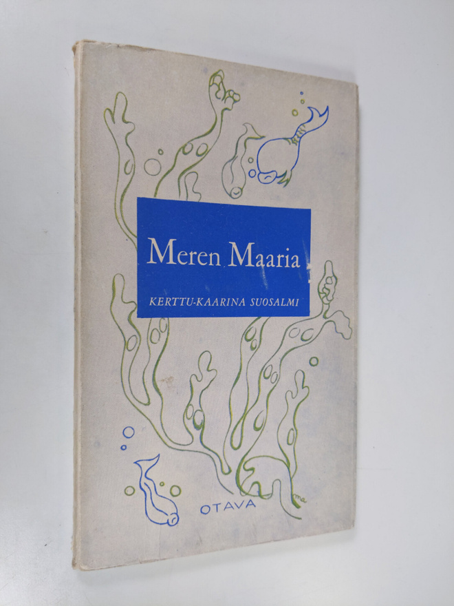 Kerttu-Kaarina Suosalmi : Meren Maaria : runoja