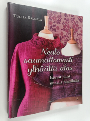 Tuulia Salmela : Neulo saumattomasti ylhäältä alas : istu...
