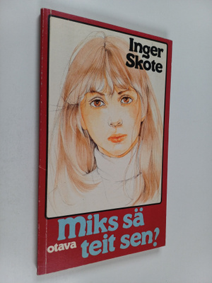 Inger Skote : Miks sä teit sen?