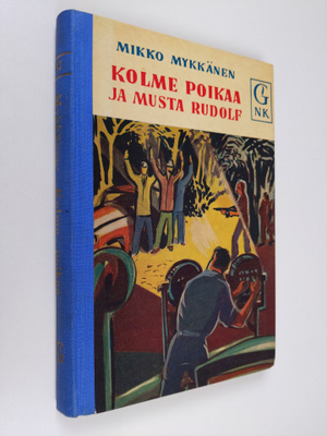 Mikko Mykkänen : Kolme poikaa ja Musta Rudolf : nuorison ...