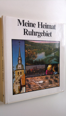 Alfred Lau : Meine Heimat Ruhrgebiet