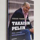 Juhani Tamminen : Takaisin peliin : näin selvisin työuupu... - pikkukuva 1