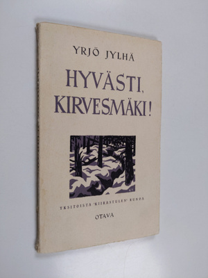 Yrjö Jylhä : Hyvästi, Kirvesmäki! : yksitoista 'Kiirastul...