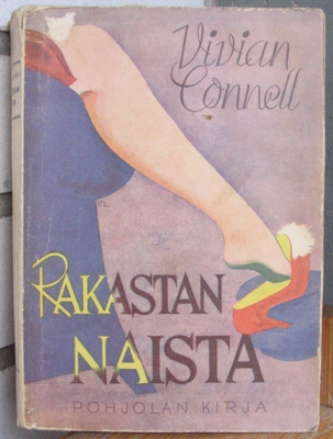 Vivian Connell: Rakastan naista, Pohjolan kirja 1944. 383 s.