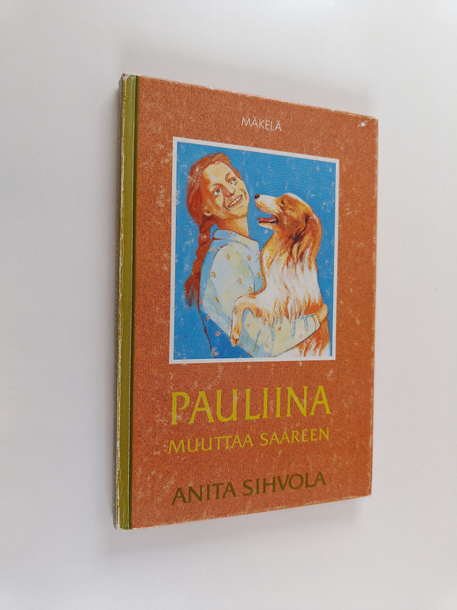 Anita Sihvola : Pauliina muuttaa saareen