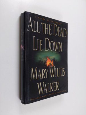Mary Willis Walker : All the Dead Lie Down