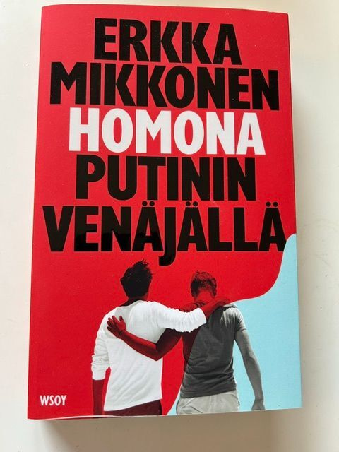 Erkka Mikkonen: Homona Putinin Venäjällä (nid.)