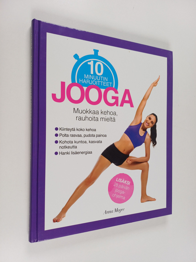 Anna Magee : Jooga : 10 minuutin harjoitteet
