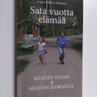 Sata vuotta elämää : meidän Suomi & Meidän Iloranta - pikkukuva 1