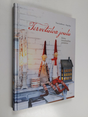 Tiina Laukkanen ym. : Tervetuloa joulu : kolme tunnelmall...
