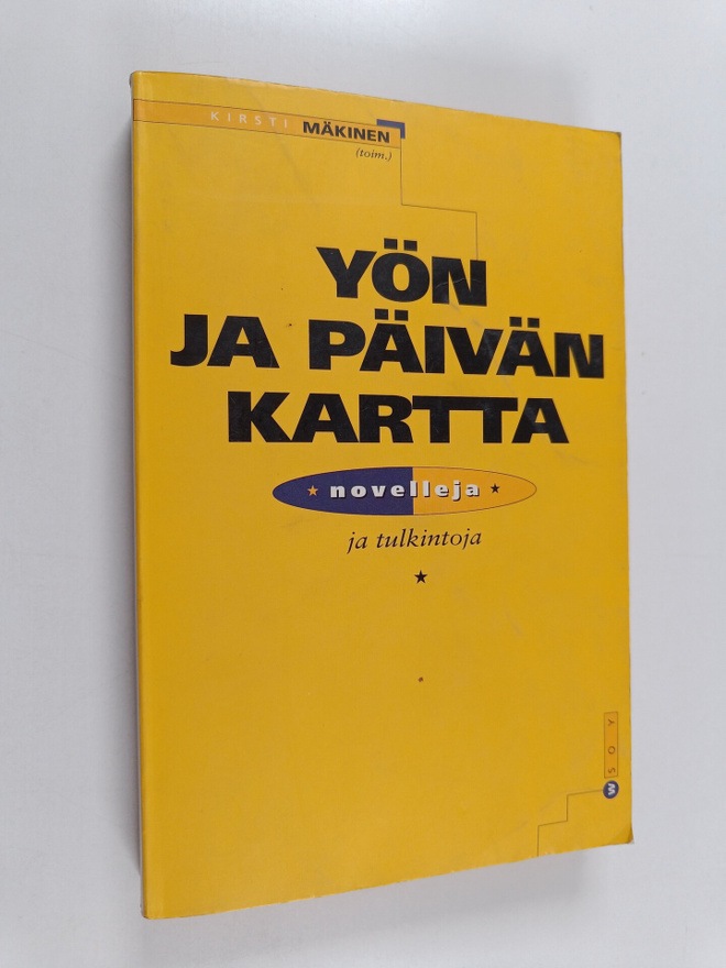 Kirsti Mäkinen : Yön ja päivän kartta : novelleja ja tulk...