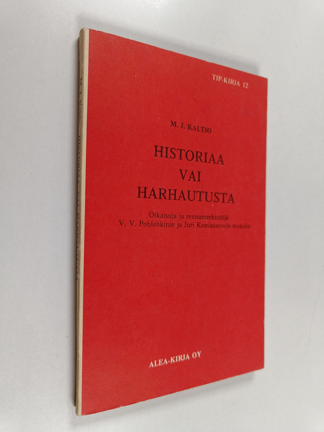 M. J. Kaltio : Historiaa vai harhautusta