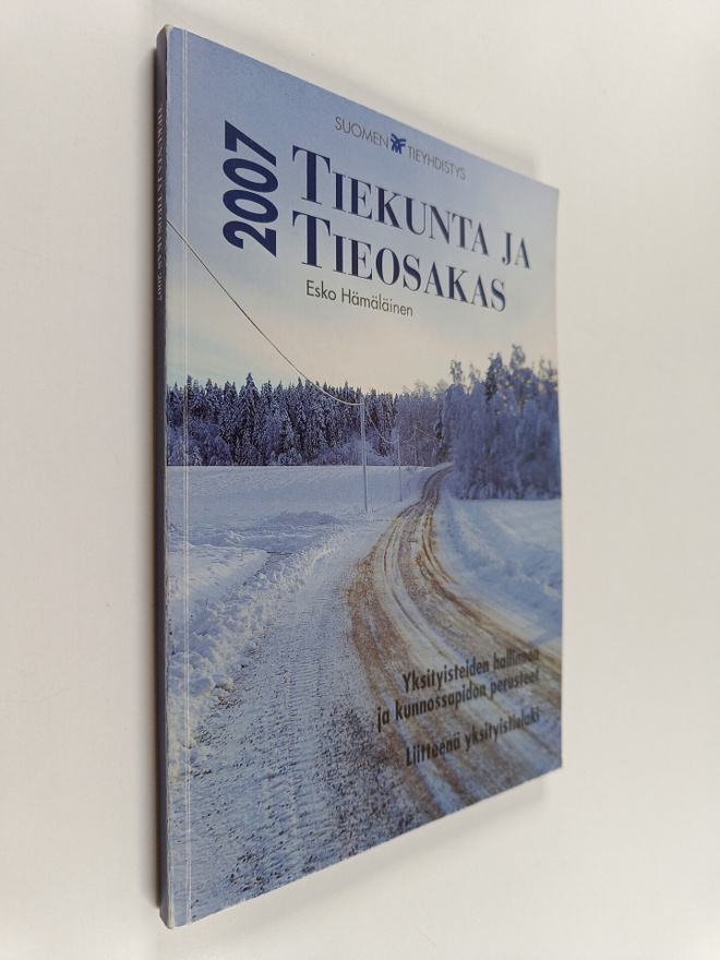 Esko Hämäläinen : Tiekunta ja tieosakas 2007 : yksityiste...